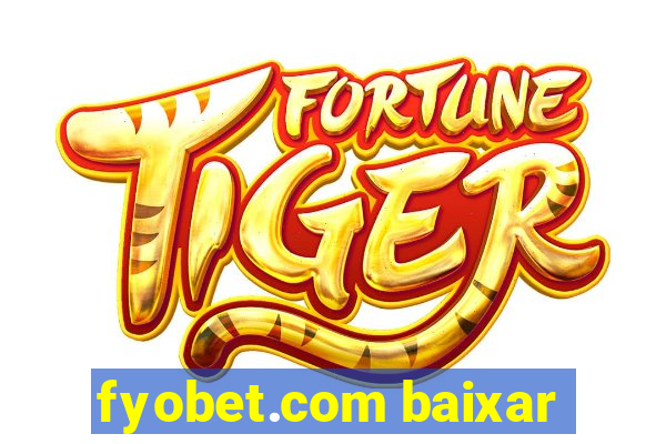 fyobet.com baixar